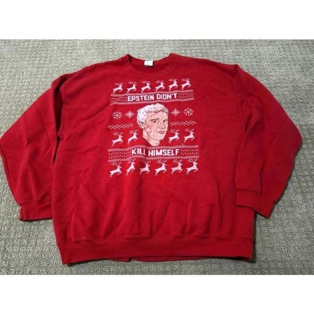 EPSTEIN DIDN'T KILL HIMSELF UNISEX SWEATSHIRT  XL